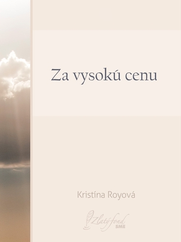 Kniha Za vysokú cenu - Kristína Royová