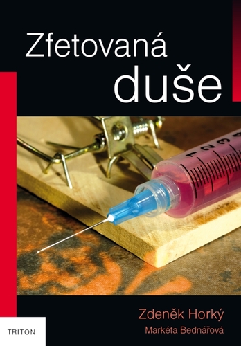 Kniha Zfetovaná duše - Zdeněk Horký