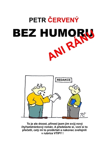 Kniha Bez humoru ani ránu - Petr Červený