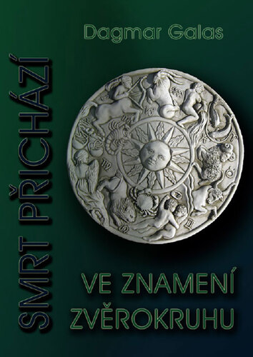 Kniha Smrt přichází ve znamení zvěrokruhu - Dagmar Galas
