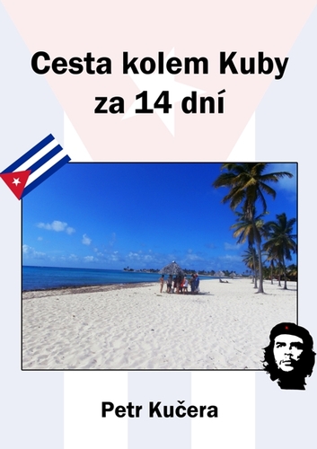 Kniha Cesta kolem Kuby za 14 dní - Petr Kučera