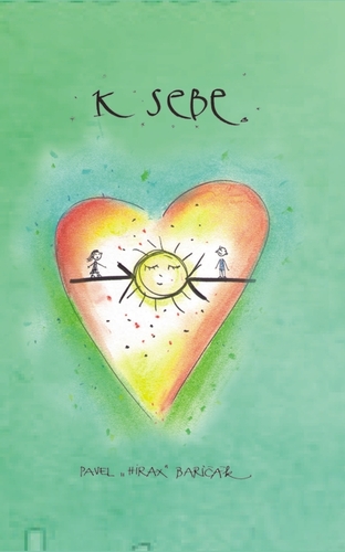 Kniha K sebe - Pavel Hirax Baričák