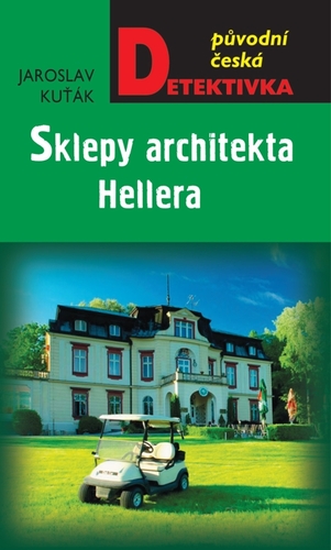 Kniha Sklepy architekta Hellera - Jaroslav Kuťák