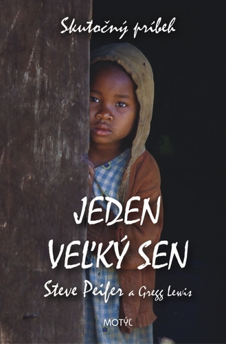 Kniha Jeden veľký sen - Steve Peifer,Gregg Lewis