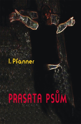 Kniha Prasata psům - I. Pfanner