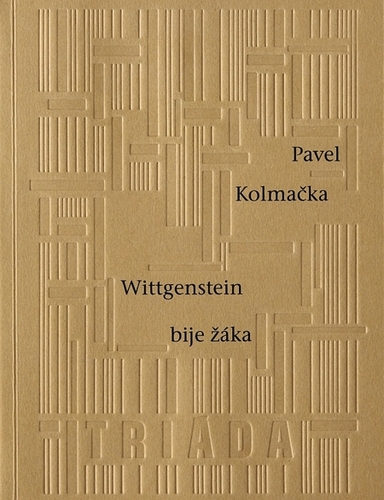 Kniha Wittgenstein bije žáka - Pavel Kolmačka