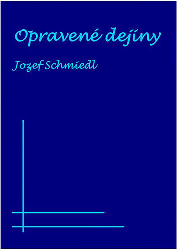 Kniha Opravené dejiny - Jozef Schmiedl