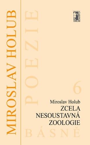 Kniha Zcela nesoustavná zoologie - Miroslav Holub