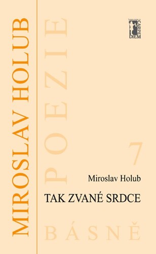 Tak zvané srdce - Miroslav Holub