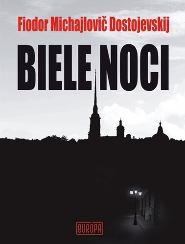Biele noci - Fjodor Michajlovič Dostojevskij