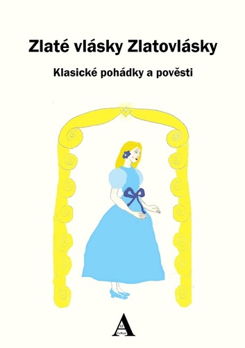 Kniha Zlaté vlásky Zlatovlásky - Dvě Terezi A p.Kučera