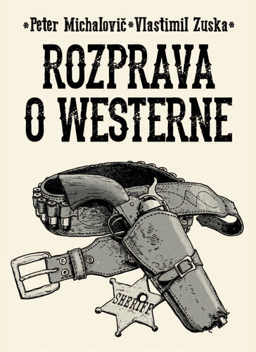 Kniha Rozprava o westerne - Peter Michalovič,Vlastimil Zuska
