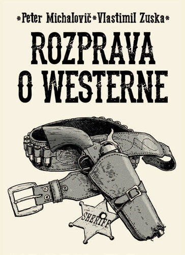 Rozprava o westerne - Peter Michalovič,Vlastimil Zuska