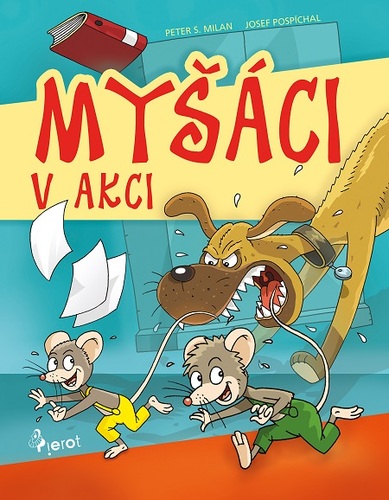 Kniha Myšáci v Akci - Peter S. Milan