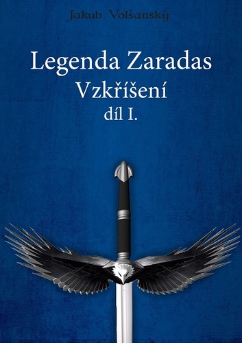 Legenda Zaradas, díl 1. - Jakub Volšanský