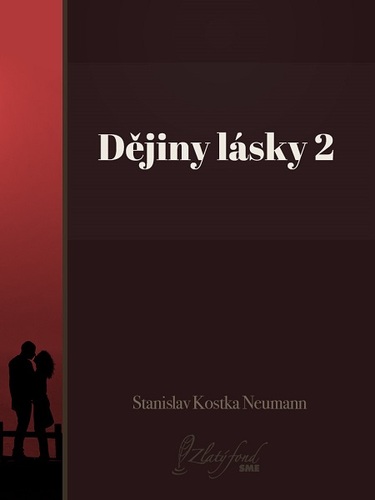 Dějiny lásky 2 - Stanislav Kostka Neumann