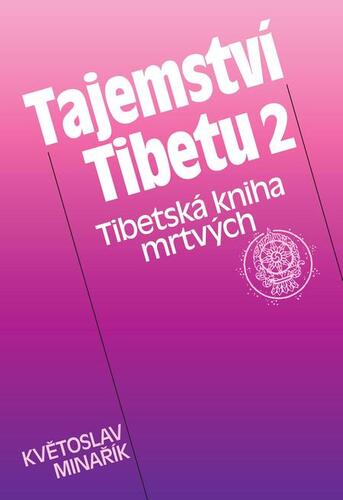 Kniha Tajemství Tibetu 2 - Květoslav Minařík