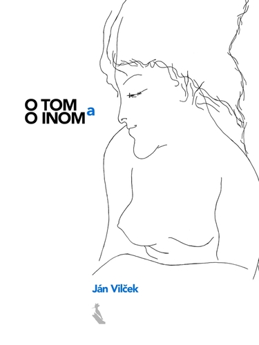 Kniha O tom a o inom - Jan T. Vilcek