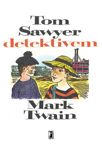 Kniha Tom Sawyer detektivem - Mark Twain