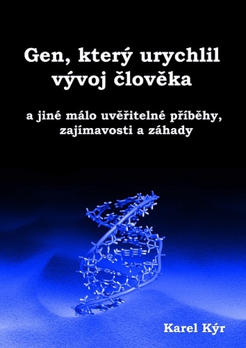Kniha Gen, který urychlil vývoj člověka - Karel Kýr