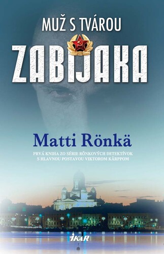 Kniha Muž s tvárou zabijaka - Matti Rönkä