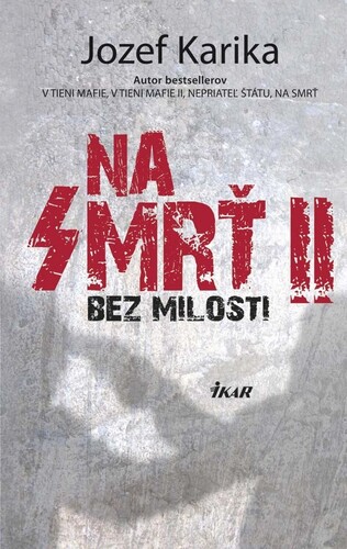 Kniha Na smrť II: Bez milosti - Jozef Karika