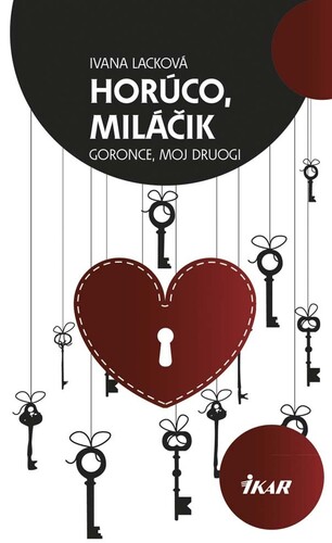 Kniha Horúco, miláčik - Goronce, moj druogi - Ivana Lacková