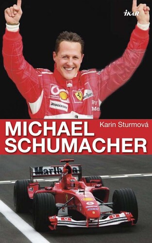 Kniha Michael Schumacher - Karin Sturmová