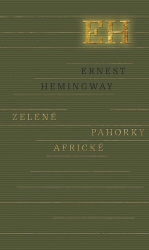 Zelené pahorky africké - Ernest Hemingway kúpite na Panta Rhei