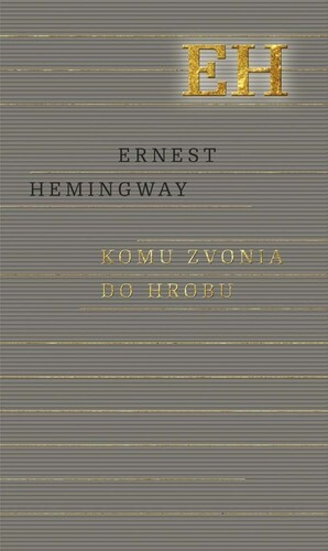 Kniha Komu zvonia do hrobu - Ernest Hemingway