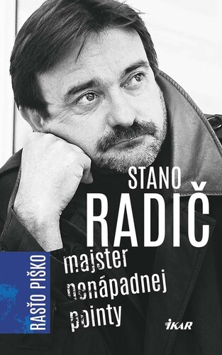 Kniha Stano Radič - Majster nenápadnej pointy - Rastislav Piško