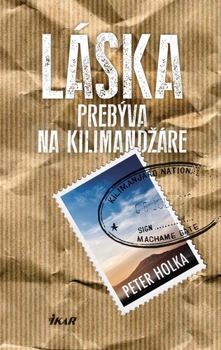 Kniha Láska prebýva na Kilimandžáre - Peter Holka