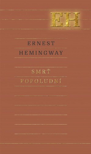 Kniha Smrť popoludní - Ernest Hemingway