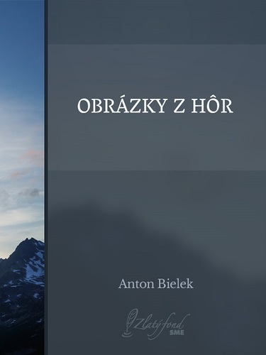 Kniha Obrázky z hôr - Anton Bielek