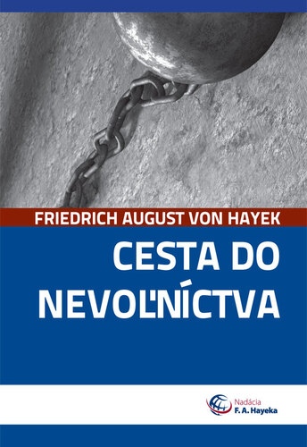 Cesta do nevoľníctva - Friedrich August von Hayek