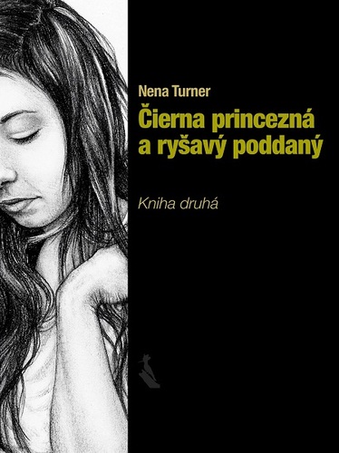Čierna princezná a ryšavý poddaný - Nena Turner