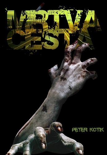 Kniha Mŕtva cesta - Peter Kotik