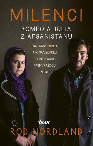 Kniha Milenci – Romeo a Júlia z Afganistanu - Rod Nordland