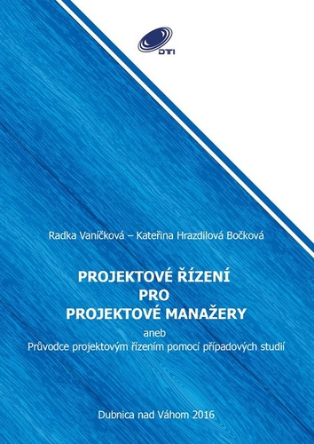 Kniha Projektové řízení pro projektové manažery - Radka Vaníčková,Kateřina Hrazdilová Bočková