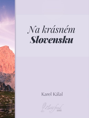 Kniha Na krásném Slovensku - Karel Kálal