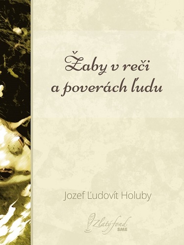 Kniha Žaby v reči a poverách ľudu - Jozef Ľudovít Holuby