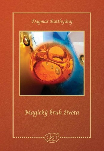 Kniha Magický kruh života - Dagmar Batthyány