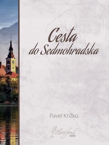 Cesta do Sedmohradska - Pavel Križko