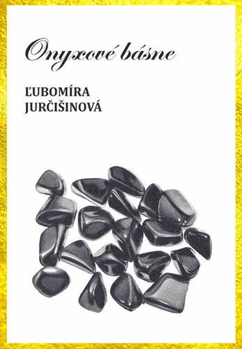 Kniha Onyxové básne - Ľubomíra Jurčišinová