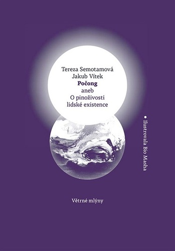 Počong aneb O pinoživosti lidské existence - Jakub Vítek,Tereza Semotamová
