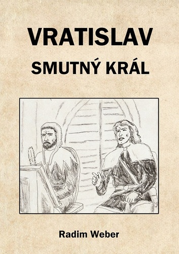 Vratislav - smutný král - Radim Weber