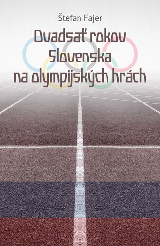 Dvadsať rokov Slovenska na olympijských hrách - Štefan Fajer