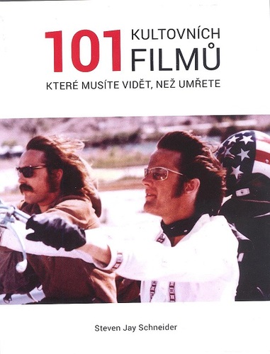 101 kultovních filmů, které musíte vidět, než umřete - Steven Jay Schneider