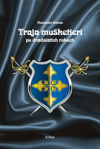 Kniha Traja mušketieri po dvadsiatich rokoch - Alexandre Dumas