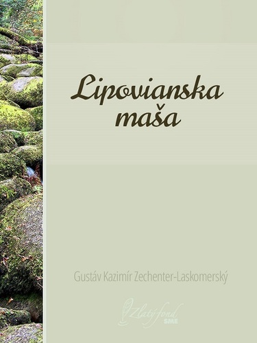 Kniha Lipovianska maša - Gustáv Kazimír Zechenter-Laskomerský